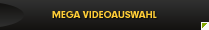 Mega Videoauswahl
